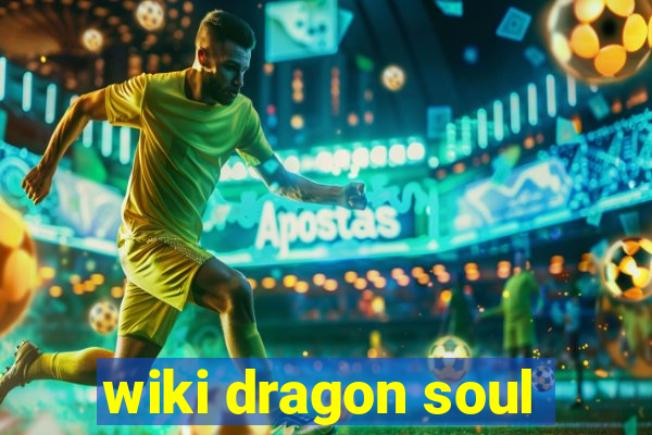 wiki dragon soul